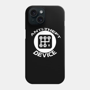 Stick Shift The Greatest Anti-Theft Device Phone Case