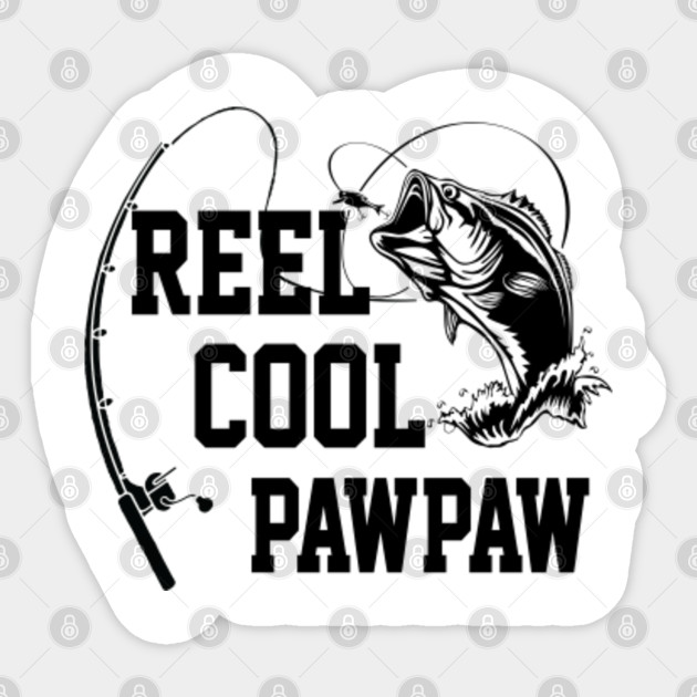 Reel Cool Pawpaw Gifts Love Pawpaw Sticker Teepublic