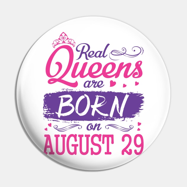 Real Queens Are Born On August 29 Happy Birthday To Me You Nana Mom Aunt Sister Wife Daughter Niece Pin by bakhanh123