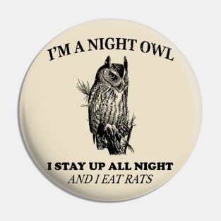 I'M A NIGHT OWL Pin