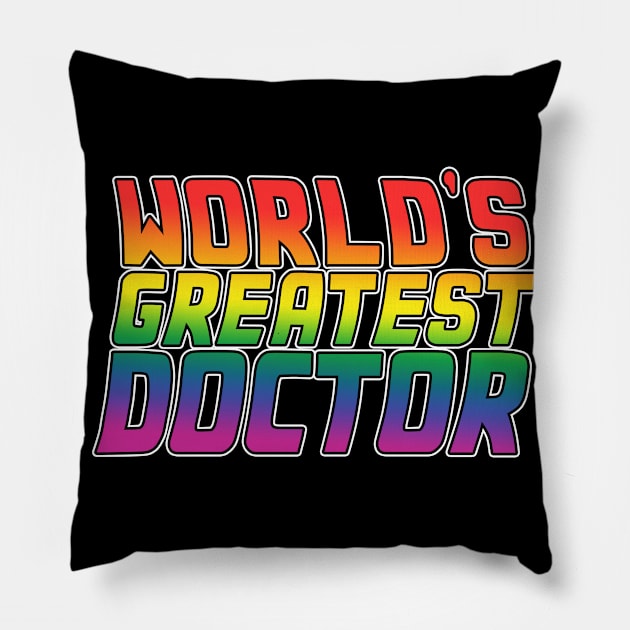 Doctor job gifts design. Perfect present for mom dad friend him or her. Lgbt rainbow color Pillow by SerenityByAlex