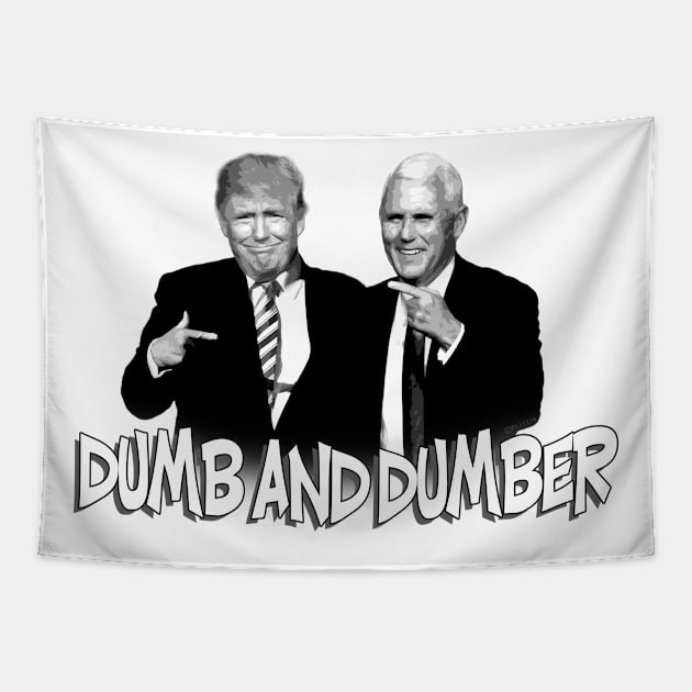 Trump DuMb and dUmBeR Tapestry by SeattleDesignCompany