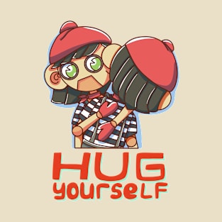 Hug Yourself T-Shirt