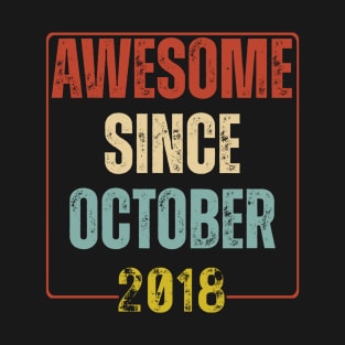 Awesome Since October 2018 Vintage birthday T-Shirt