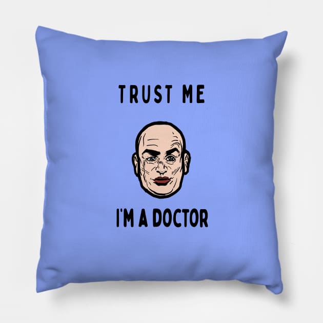Trust me, I'm a Doctor; Evil Pillow by jonah block
