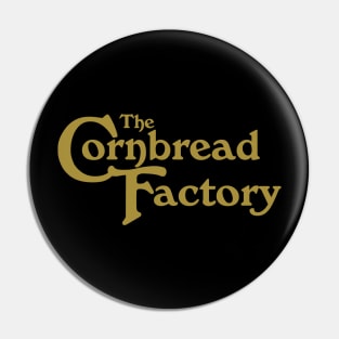 Cornbread Factory Pin