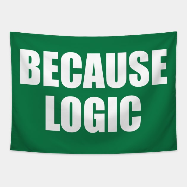 Because Logic Tapestry by EpicEndeavours