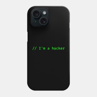 I Am A Hacker Phone Case