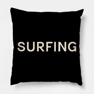 Surfing Hobbies Passions Interests Fun Things to Do Pillow