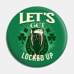 LET'S GET LOCK UP Pin