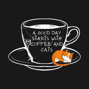 A Good Day Starts With Coffee and Cats T-Shirt