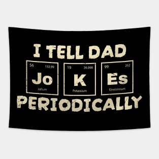 I Tell Dad Jokes - Periodically Tapestry