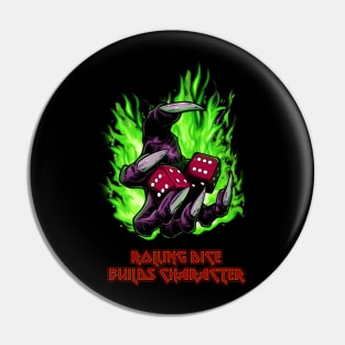 Rolling Dice Builds Character Pin