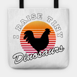 I raise tiny dinosaurs Tote