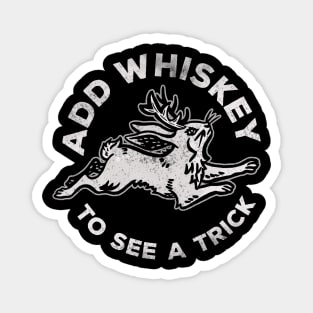 "Add Whiskey To See A Trick" Funny & Cute Jackalope V.2 Magnet