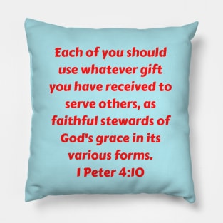 Bible Verse 1 Peter 4:10 Pillow