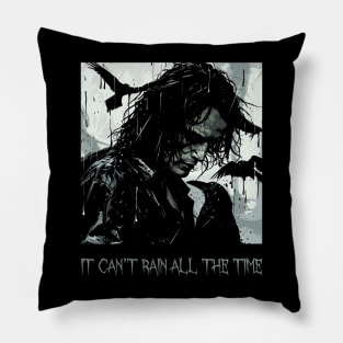 it can't rain all the time Pillow