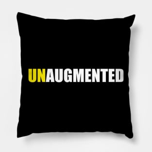 UNAUGMENTED Pillow