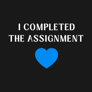 I Completed the Assignment Harris Walz Blue Wave T-Shirt