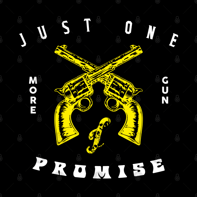 just one more gun i promise by indi art