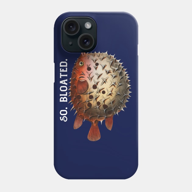 So. Bloated Phone Case by KarmicKal