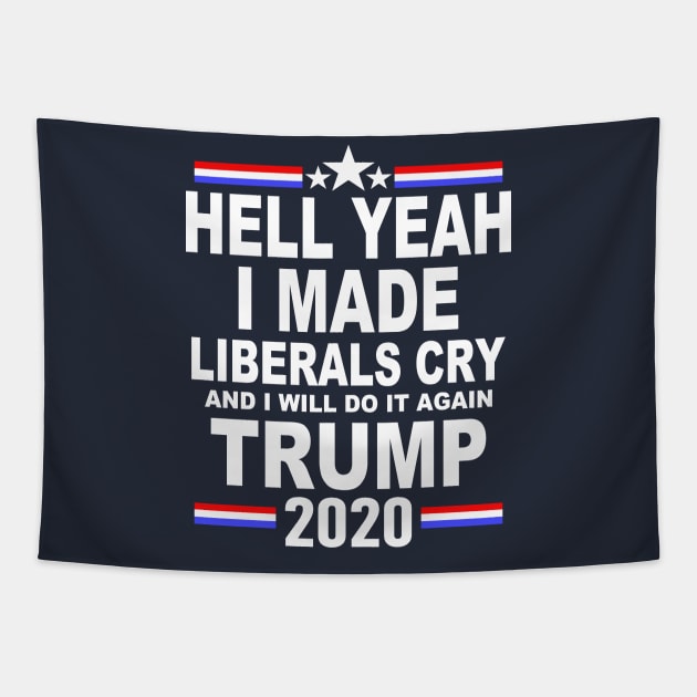 I Made Liberals Cry Tapestry by Etopix