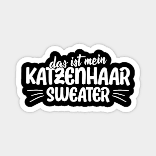 Das ist mein Katzenhaar Sweater lustiger Katzenspruch Magnet