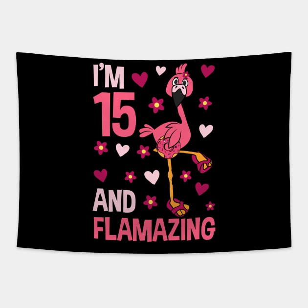 I'm 15 and Flamazing Flamingo Tapestry by Tesszero