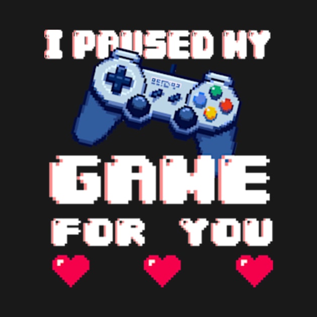 I paused My Game - Valentines Gamer by gamermind