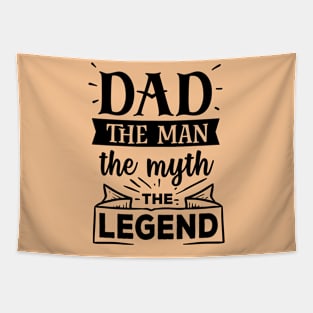 Dad the man the myth the legend Father Gift Tapestry