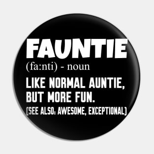 Fauntie auntie Pin