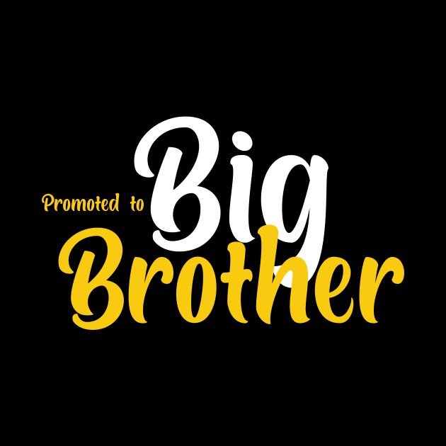 Promoted to big brother tee gift by Dody