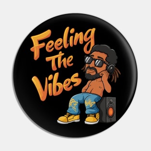 Feeling The Vibes Pin