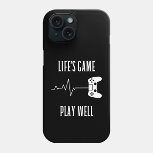 Life's Game Play Well Phone Case