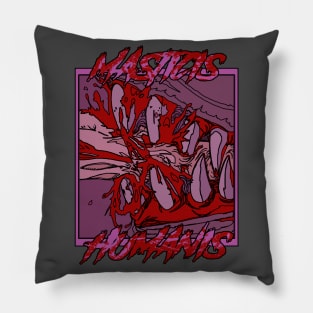 masticis humanis dinner time Pillow