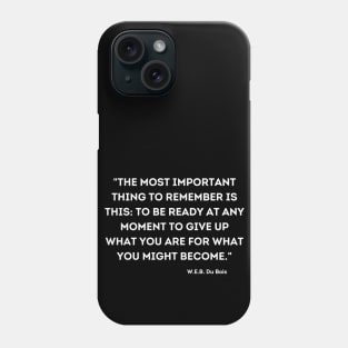 W.E.B. Du Bois, Quote Phone Case