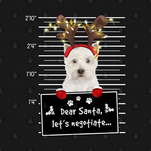 West Highland White Terrier Dear Santa Let's Negotiate by TATTOO project