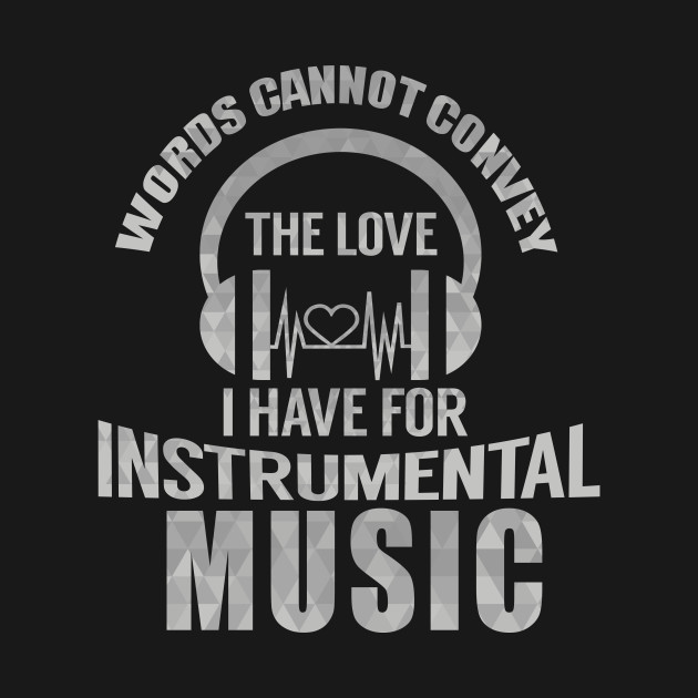 Discover Instrumental Music Lovers - Instrumental - T-Shirt