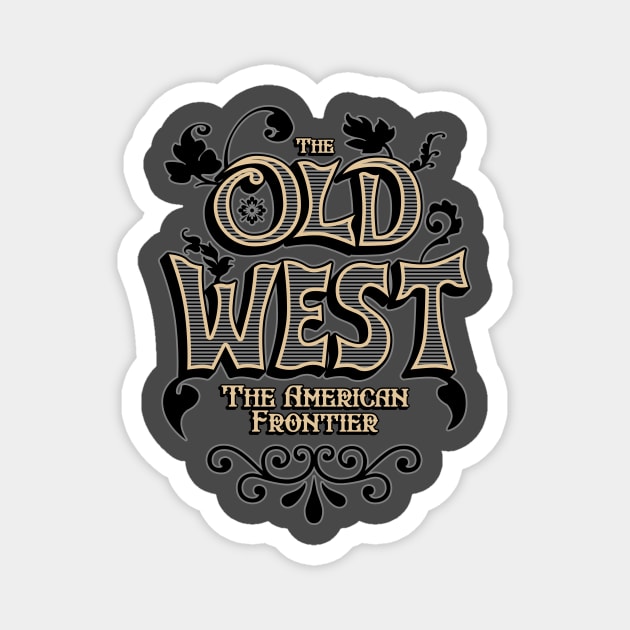 The Old West. The American Frontier Magnet by robotrobotROBOT