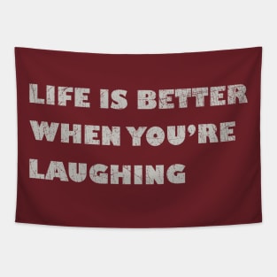 Life is Better When You're Laughing Tapestry