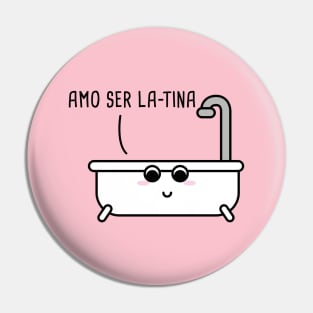 Amo Ser Latina Spanish Pun Pin