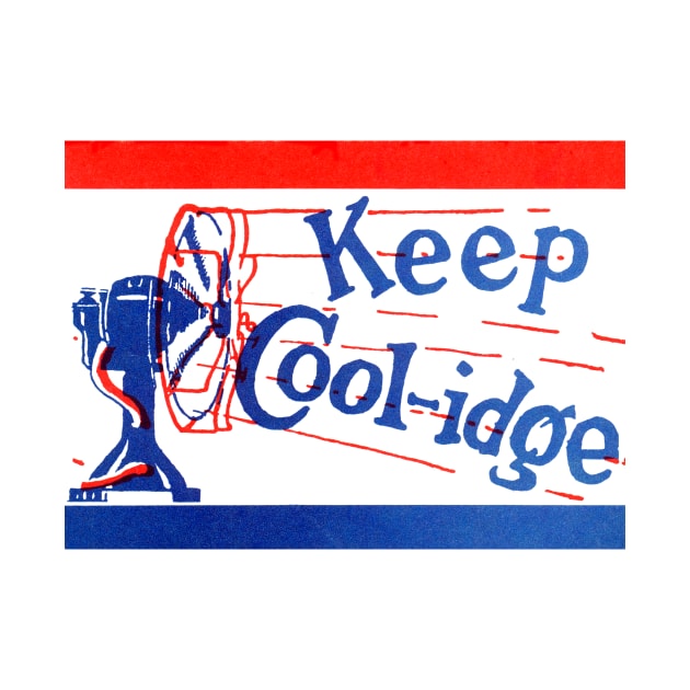 1924 Keep Coolidge by historicimage