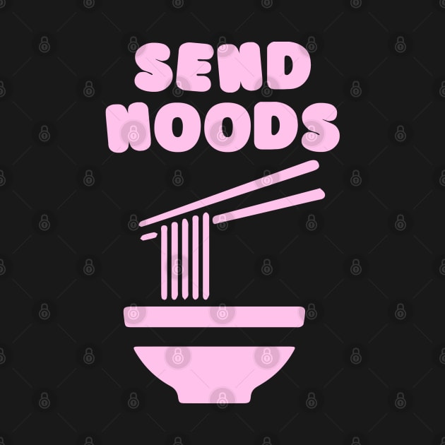 Send Noods by catterpop