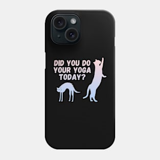 Did you do your yoga today? | Cat stretching design Phone Case