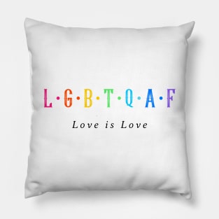 LGBTQ AF Love is Love Pride Pillow