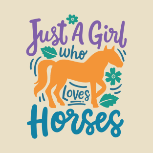 Just A Girl How Loves Horses T-Shirt