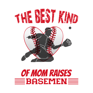 the best kind of mom raises basemen T-Shirt