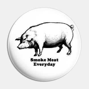 Smoke Meat Everyday (Black) [Rx-TP] Pin