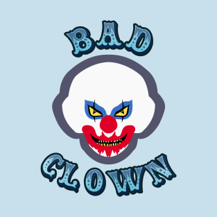 Bad Clown 2 T-Shirt