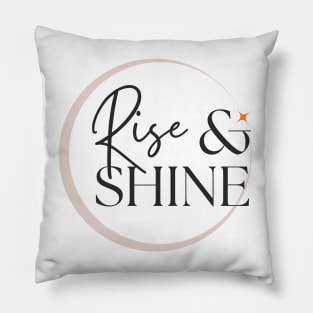 Radiate Positivity: Rise and Shine Inspirational Pillow